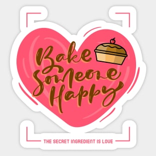 Bake Someone Happy Sticker